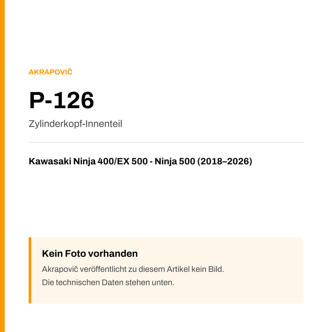 Akrapovic Zylinderkopf-Innenteil Kawasaki Ninja 400 / EX 500 - Ninja 500 (18-26) P-126 — Platzhalter, kein Herstellerfoto verfügbar